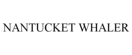 NANTUCKET WHALER trademark