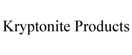 KRYPTONITE PRODUCTS trademark