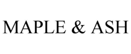 MAPLE & ASH trademark
