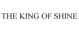 THE KING OF SHINE trademark