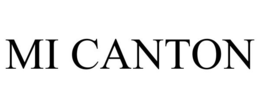 MI CANTON trademark