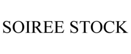 SOIREE STOCK trademark