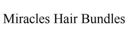 MIRACLES HAIR BUNDLES trademark