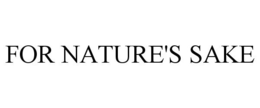 FOR NATURE'S SAKE trademark