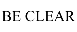 BE CLEAR trademark