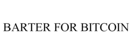 BARTER FOR BITCOIN trademark