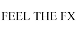 FEEL THE FX trademark