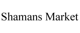 SHAMANS MARKET trademark