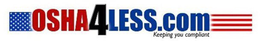 OSHA4LESS.COM KEEPING YOU COMPLIANT trademark