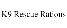 K9 RESCUE RATIONS trademark