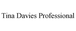 TINA DAVIES PROFESSIONAL trademark
