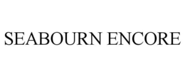 SEABOURN ENCORE trademark