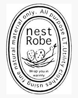 NEST ROBE WRAP YOU IN WARMLY ALL PURPOSE LT. UTILITY CLOTHES USING FINE NATURAL MATERIAL ONLY. trademark