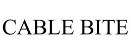 CABLE BITE trademark