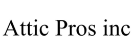 ATTIC PROS INC trademark