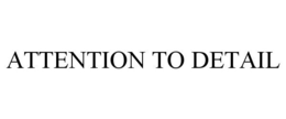 ATTENTION TO DETAIL trademark