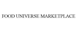 FOOD UNIVERSE MARKETPLACE trademark