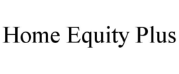 HOME EQUITY PLUS trademark