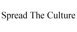 SPREAD THE CULTURE trademark