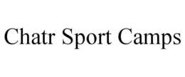 CHATR SPORT CAMPS trademark