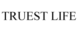 TRUEST LIFE trademark