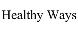HEALTHY WAYS trademark