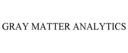 GRAY MATTER ANALYTICS trademark