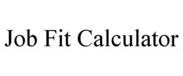 JOB FIT CALCULATOR trademark