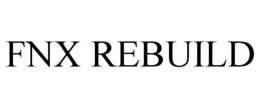 FNX REBUILD trademark