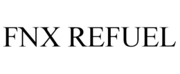 FNX REFUEL trademark