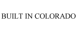 BUILT IN COLORADO trademark
