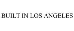 BUILT IN LOS ANGELES trademark