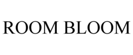 ROOM BLOOM trademark