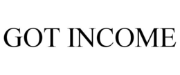GOT INCOME trademark