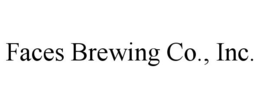 FACES BREWING CO., INC. trademark