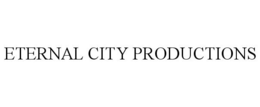 ETERNAL CITY PRODUCTIONS trademark