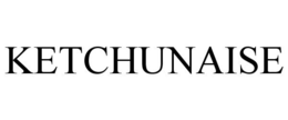 KETCHUNAISE trademark