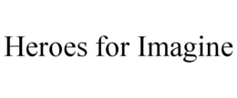 HEROES FOR IMAGINE trademark
