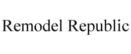 REMODEL REPUBLIC trademark