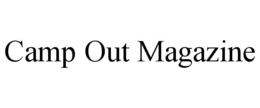 CAMP OUT MAGAZINE trademark