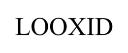 LOOXID trademark