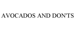 AVOCADOS AND DON'TS trademark