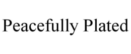 PEACEFULLY PLATED trademark