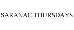 SARANAC THURSDAYS trademark