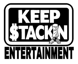 KEEP $TACKIN ENTERTAINMENT trademark