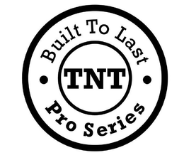 BUILT TO LAST TNT PRO SERIES trademark