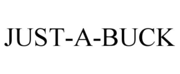 JUST-A-BUCK trademark