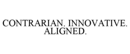 CONTRARIAN. INNOVATIVE. ALIGNED. trademark