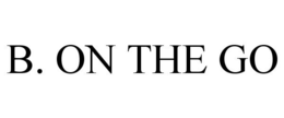 B. ON THE GO trademark