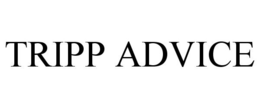 TRIPP ADVICE trademark